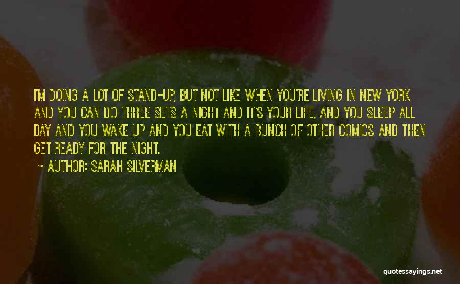 Stand Up For Your Life Quotes By Sarah Silverman