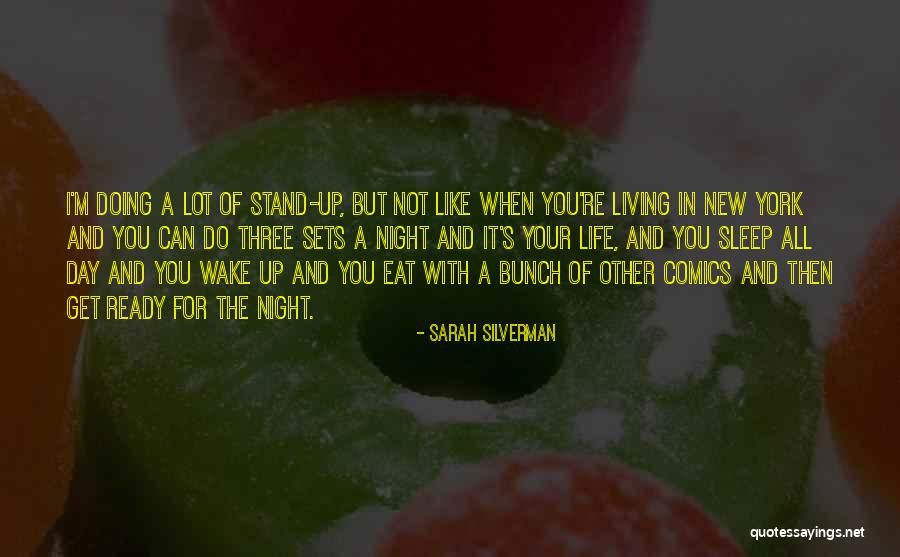Stand Up For Your Life Quotes By Sarah Silverman Stand Up For Your Life Quotes By Sarah Silverman