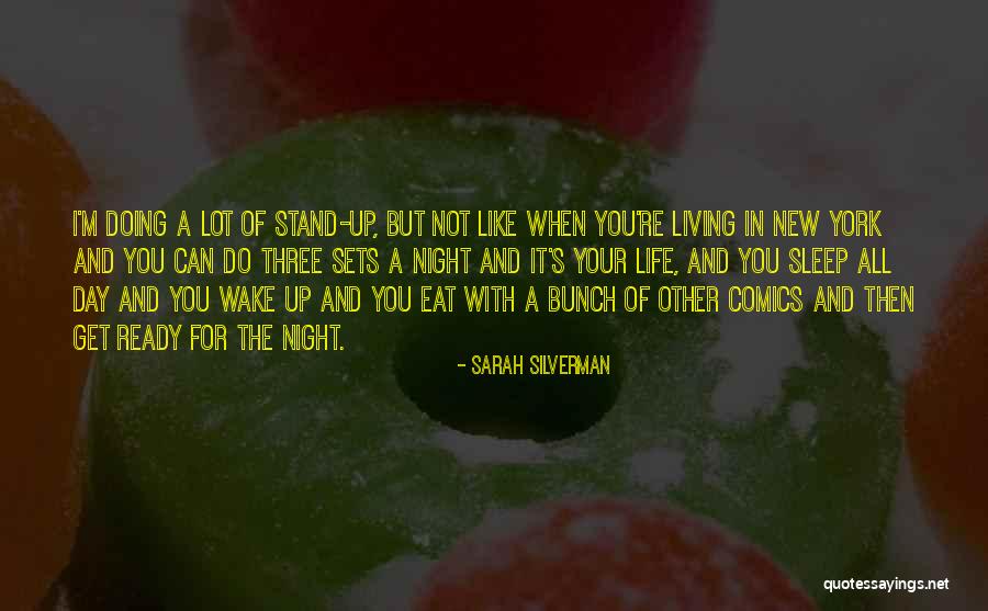 Stand Up For Your Life Quotes By Sarah Silverman