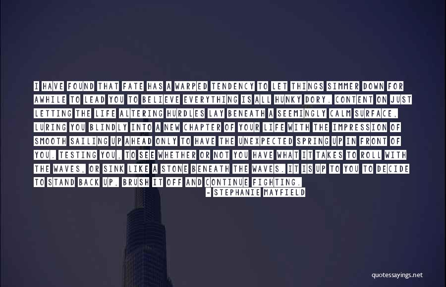 Stand Up For Your Life Quotes By Stephanie Mayfield Stand Up For Your Life Quotes By Stephanie Mayfield