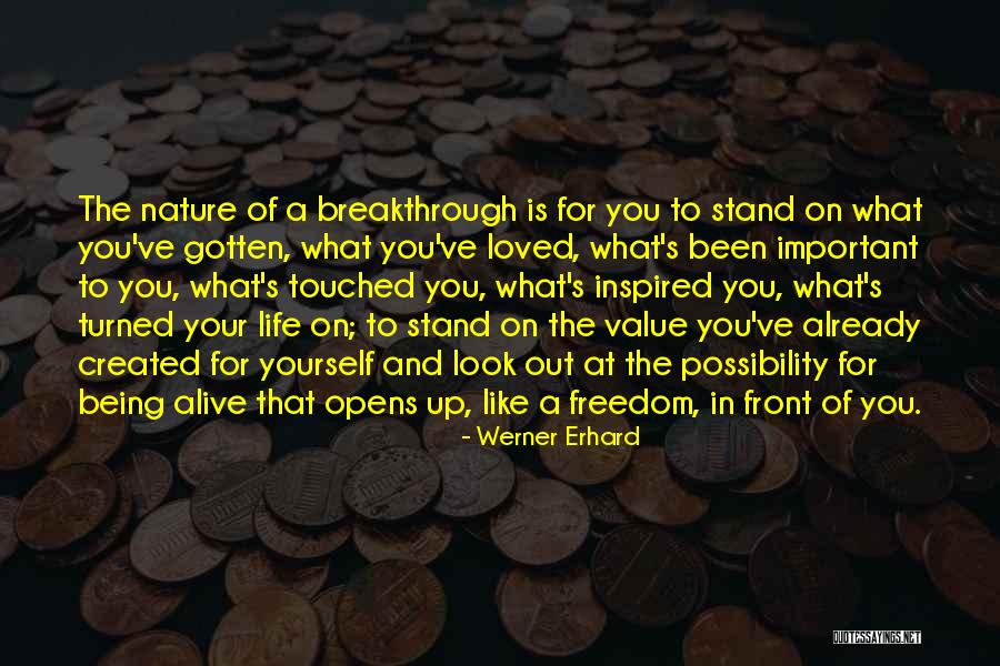 Stand Up For Your Life Quotes By Werner Erhard Stand Up For Your Life Quotes By Werner Erhard