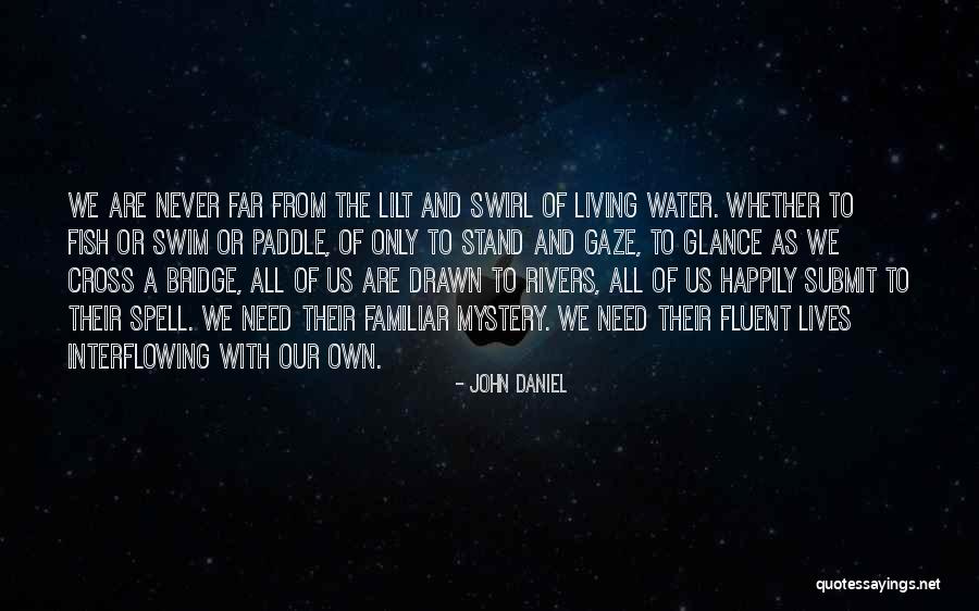 Stand Up Paddle Quotes By John Daniel Stand Up Paddle Quotes By John Daniel