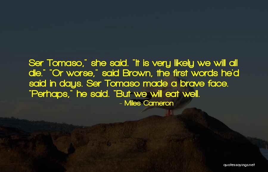 Stand Up Stations Quotes By Miles Cameron Stand Up Stations Quotes By Miles Cameron