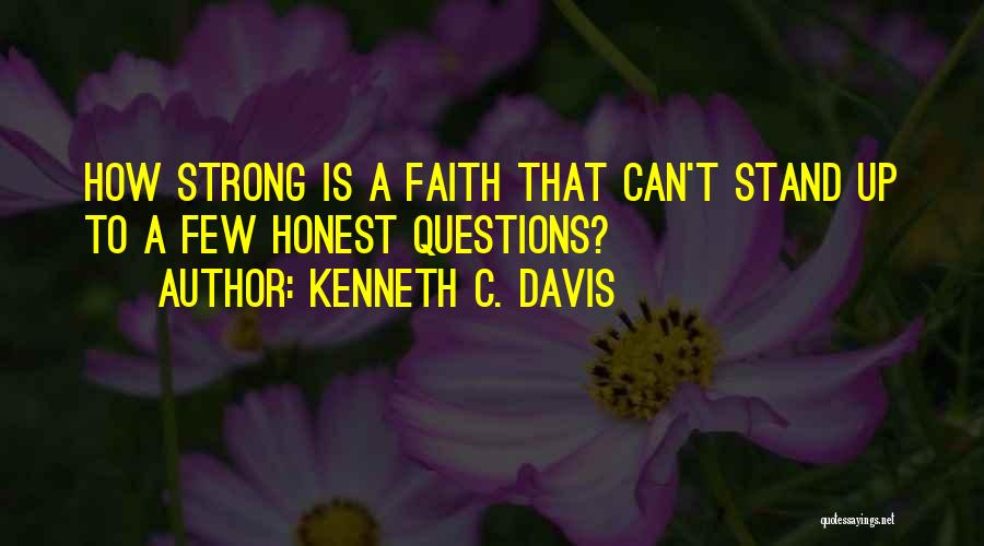 Stand Up Strong Quotes By Kenneth C. Davis