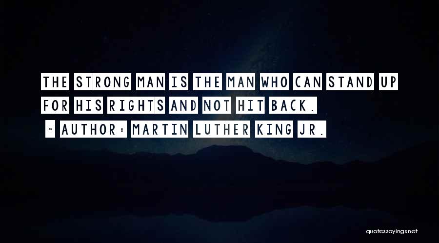 Stand Up Strong Quotes By Martin Luther King Jr.