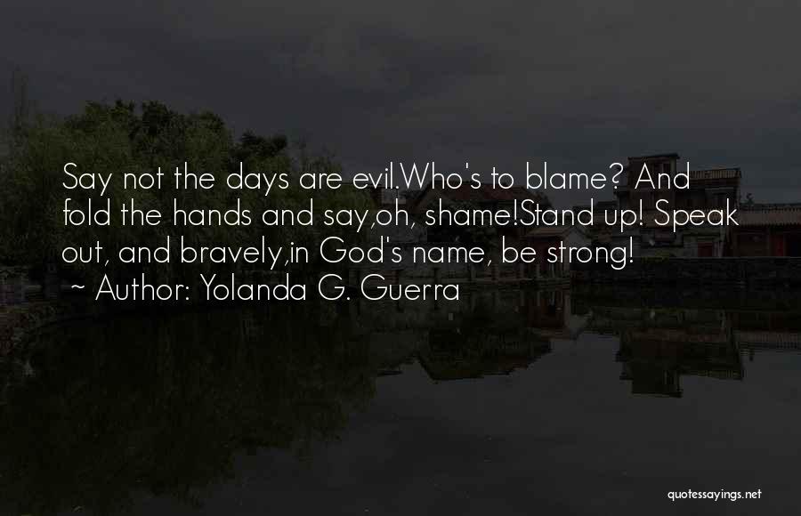 Stand Up Strong Quotes By Yolanda G. Guerra