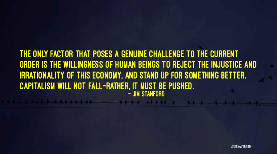Stand Up To Injustice Quotes By Jim Stanford Stand Up To Injustice Quotes By Jim Stanford
