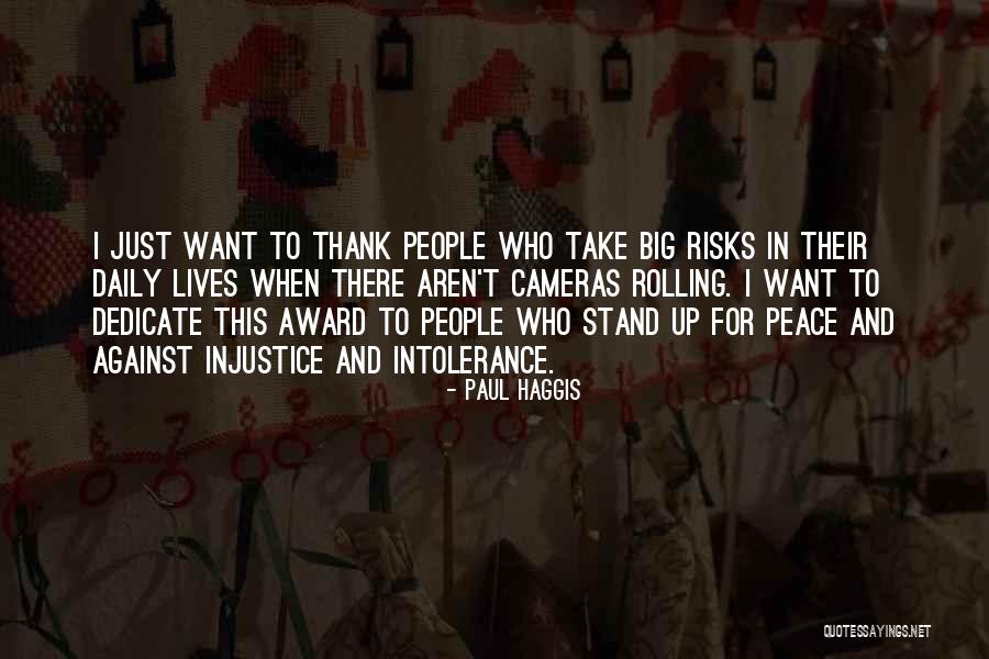 Stand Up To Injustice Quotes By Paul Haggis Stand Up To Injustice Quotes By Paul Haggis