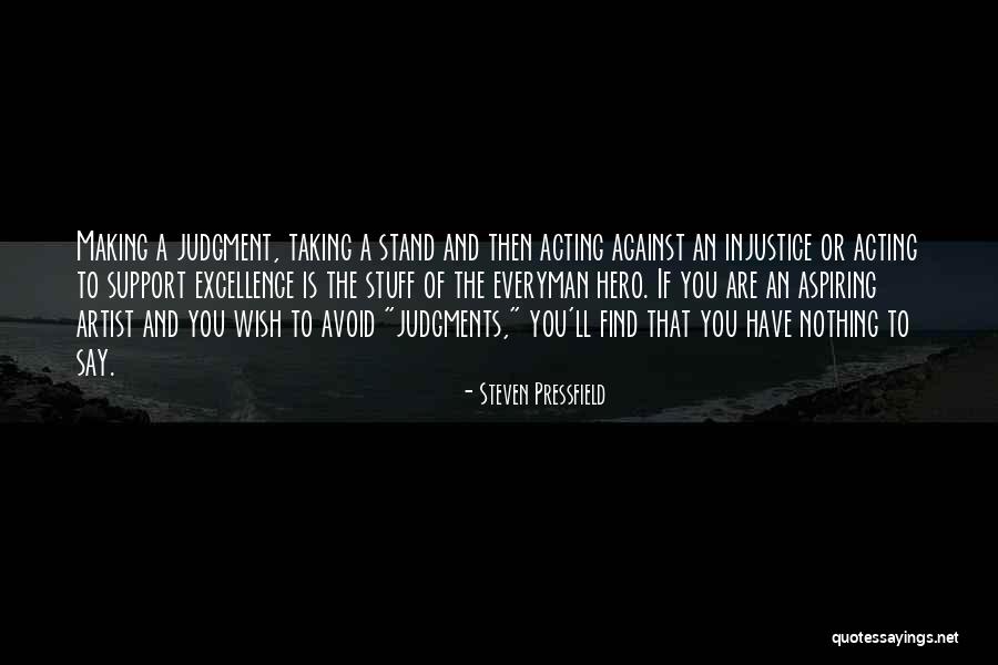 Stand Up To Injustice Quotes By Steven Pressfield Stand Up To Injustice Quotes By Steven Pressfield