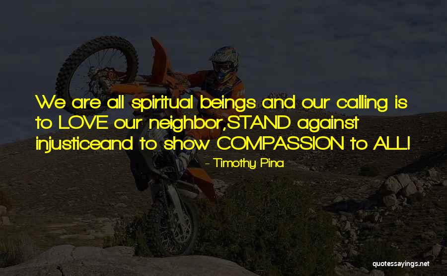 Stand Up To Injustice Quotes By Timothy Pina Stand Up To Injustice Quotes By Timothy Pina