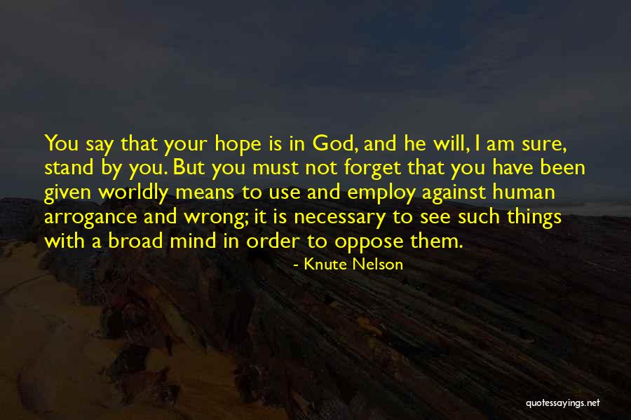 Stand With God Quotes By Knute Nelson Stand With God Quotes By Knute Nelson