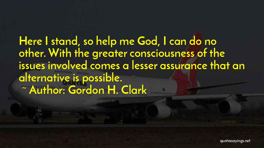 Stand With Me Quotes By Gordon H. Clark