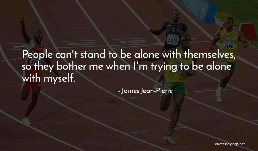 Stand With Me Quotes By James Jean-Pierre