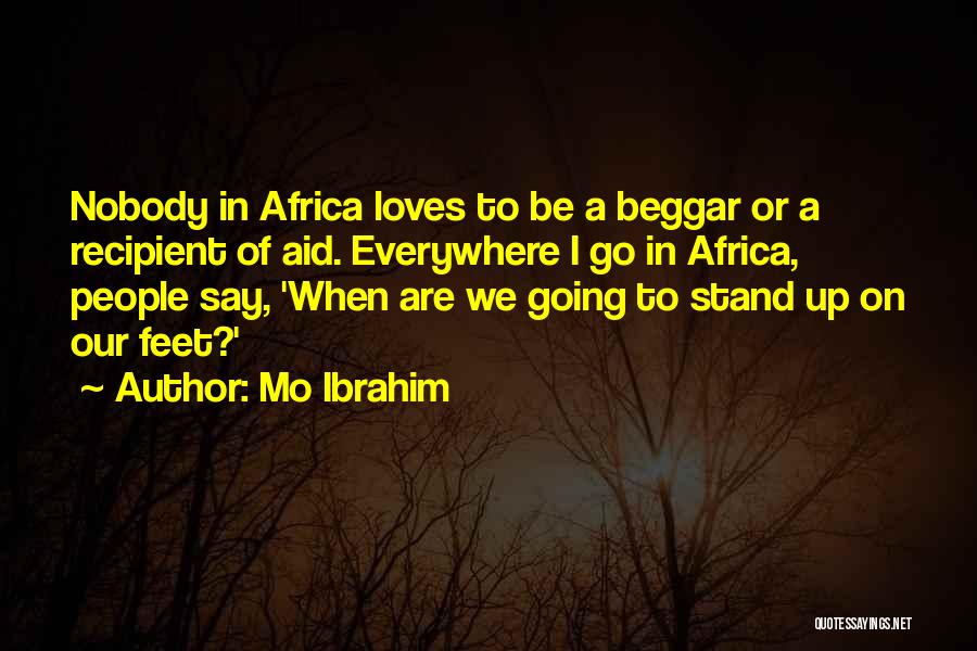 Stand Your Own Feet Quotes By Mo Ibrahim