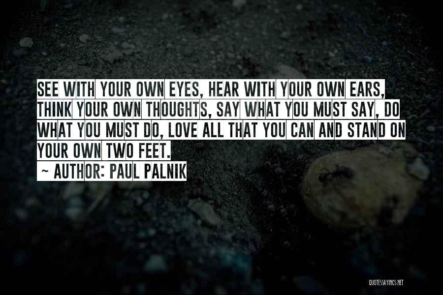 Stand Your Own Feet Quotes By Paul Palnik