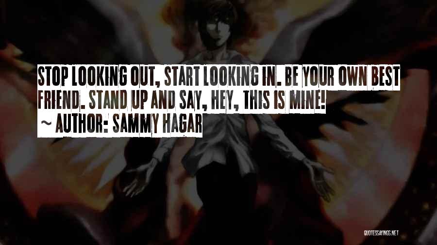Stand Your Own Quotes By Sammy Hagar