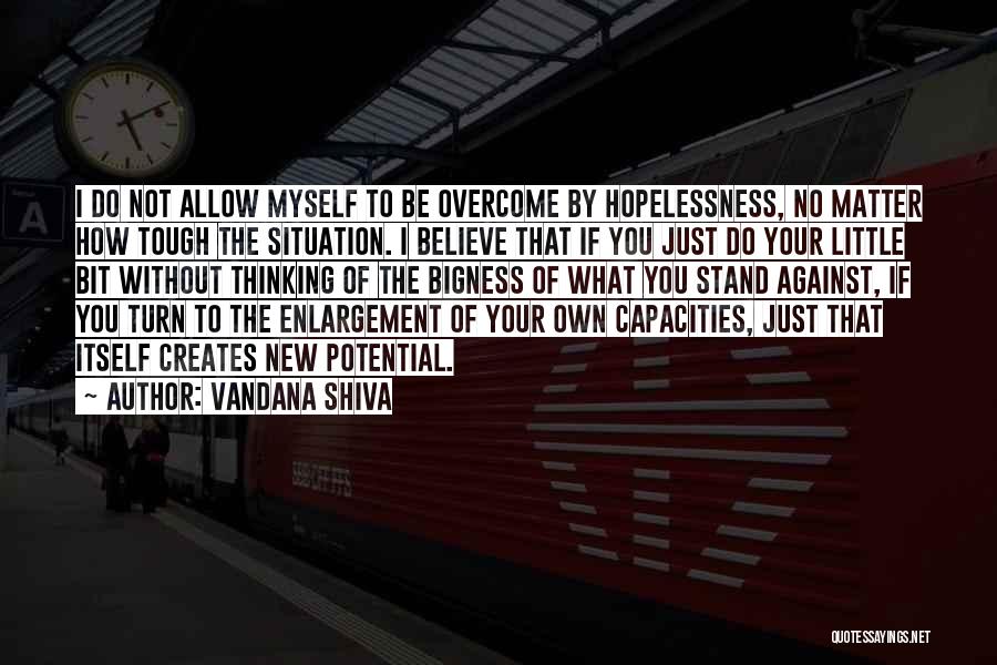 Stand Your Own Quotes By Vandana Shiva