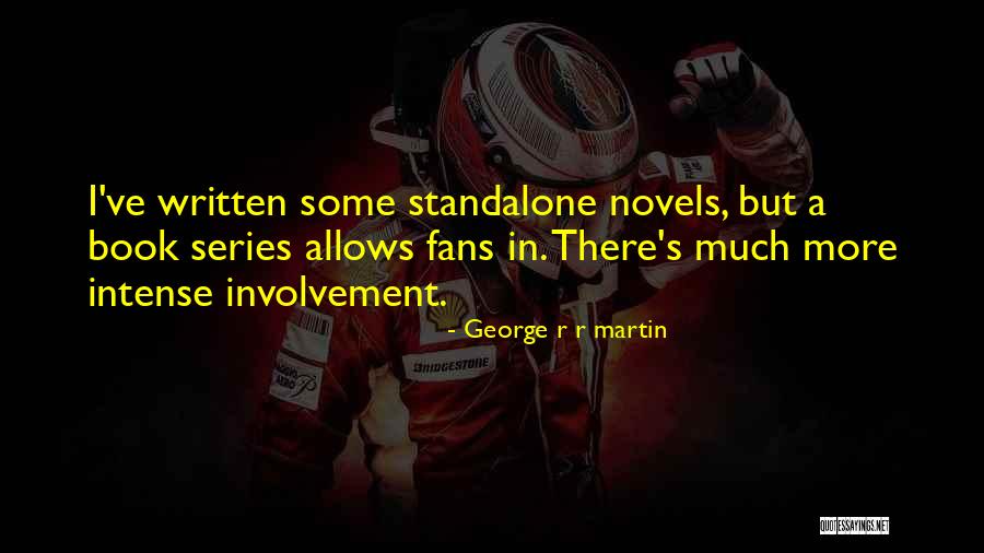 Standalone Quotes By George R R Martin Standalone Quotes By George R R Martin