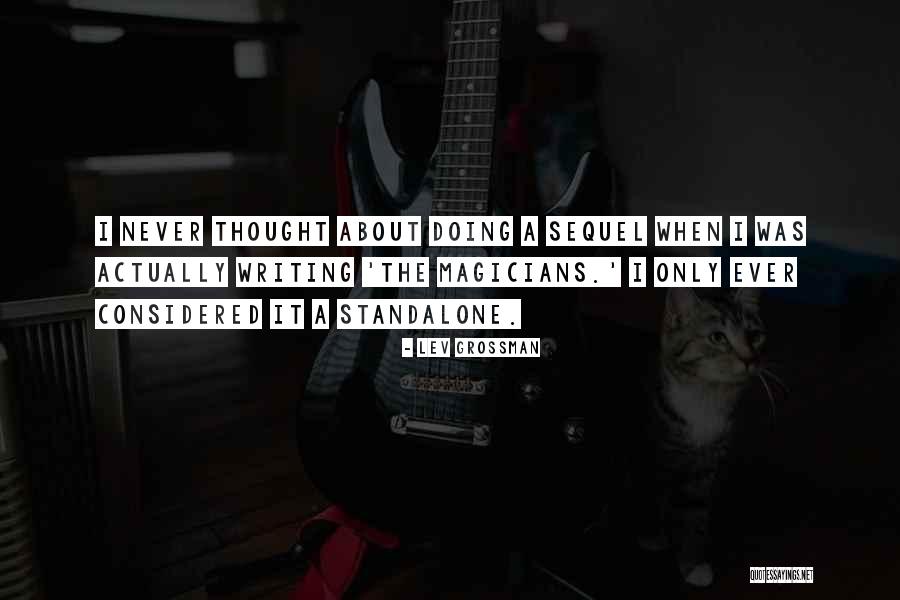 Standalone Quotes By Lev Grossman Standalone Quotes By Lev Grossman
