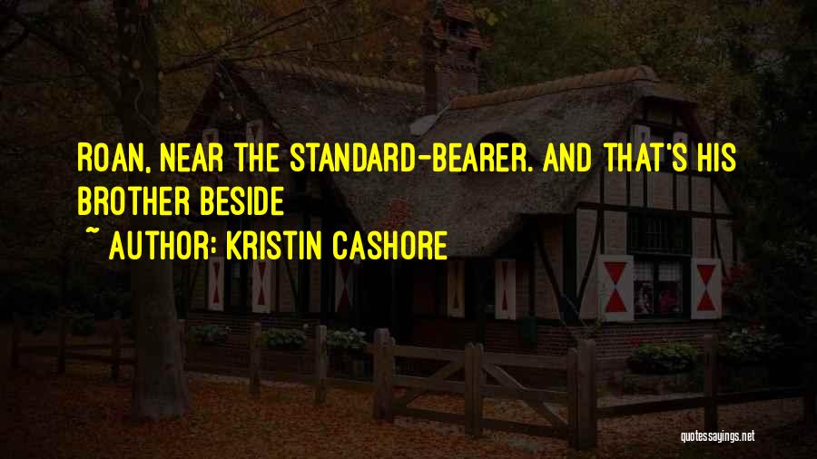 Standard Bearer Quotes By Kristin Cashore