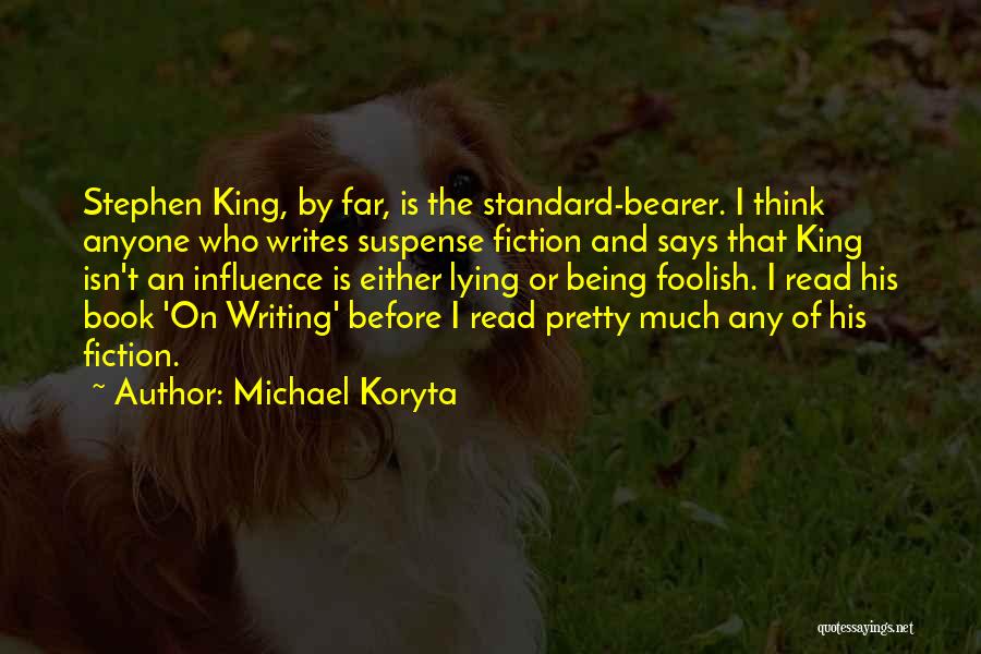 Standard Bearer Quotes By Michael Koryta
