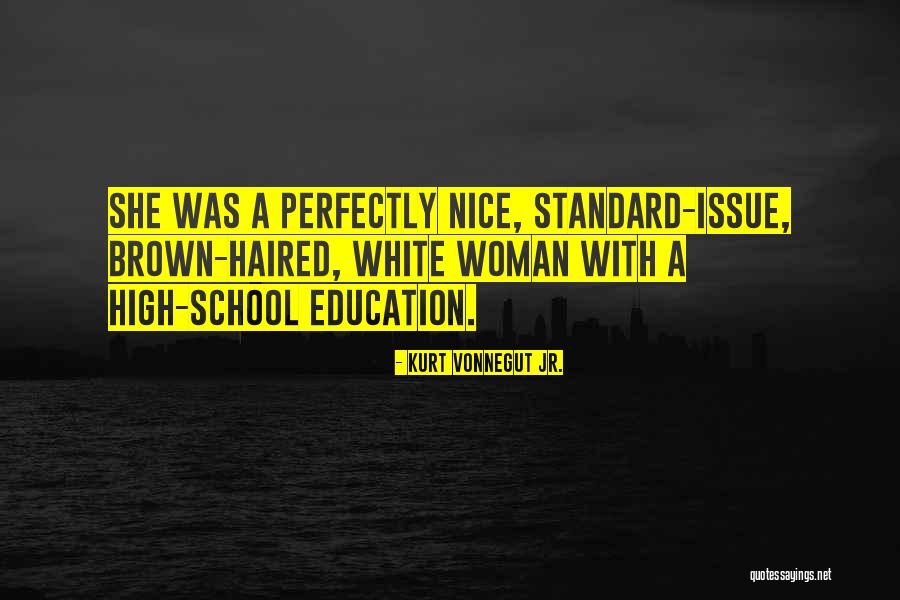 Standard Issue Quotes By Kurt Vonnegut Jr. Standard Issue Quotes By Kurt Vonnegut Jr.