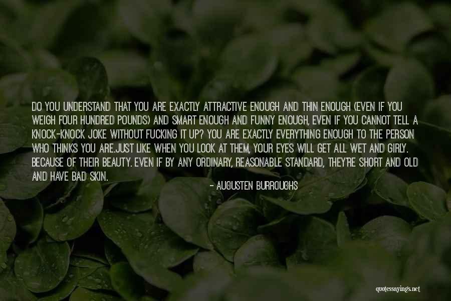 Standard Of Beauty Quotes By Augusten Burroughs Standard Of Beauty Quotes By Augusten Burroughs
