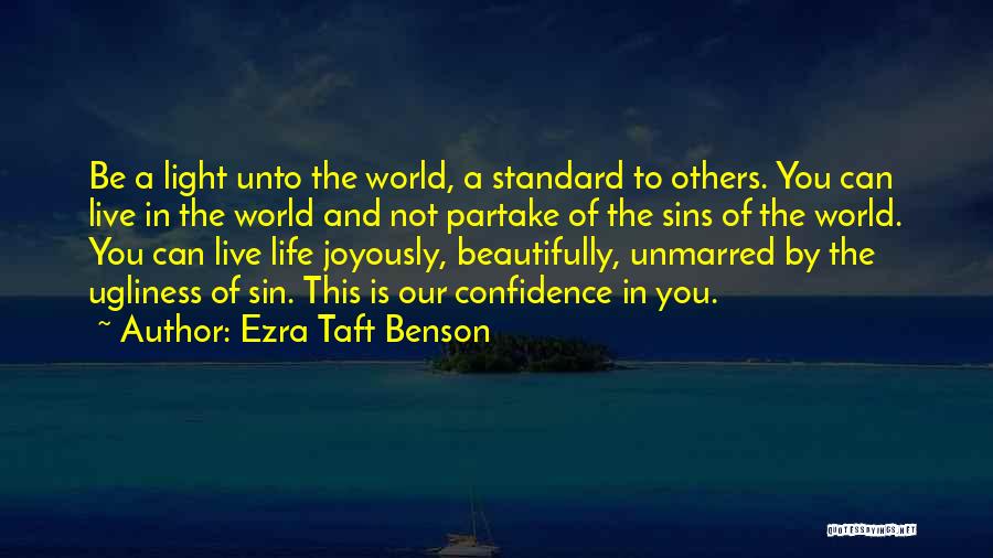 Standard Of Life Quotes By Ezra Taft Benson