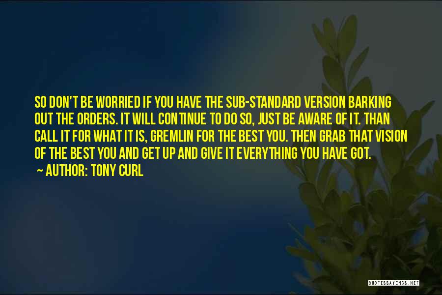 Standard Of Life Quotes By Tony Curl