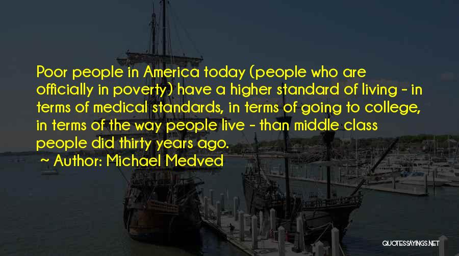 Standard Of Living Quotes By Michael Medved