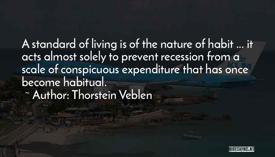 Standard Of Living Quotes By Thorstein Veblen