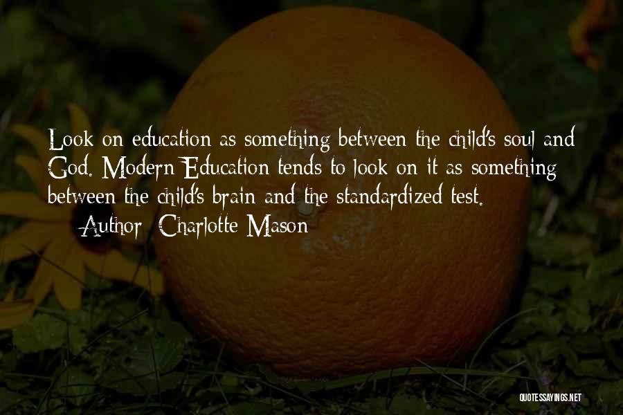 Standardized Education Quotes By Charlotte Mason
