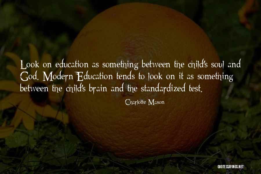 Standardized Education Quotes By Charlotte Mason