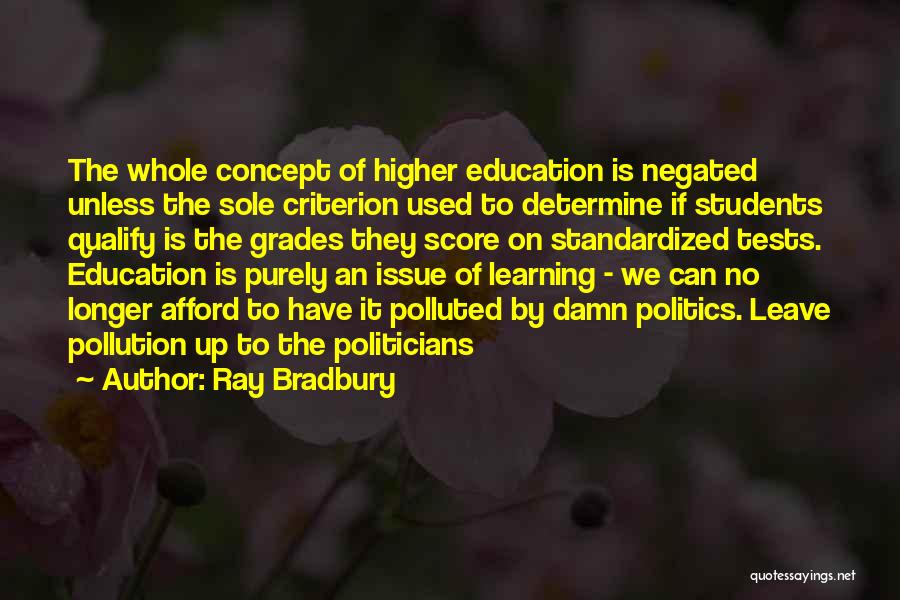 Standardized Education Quotes By Ray Bradbury