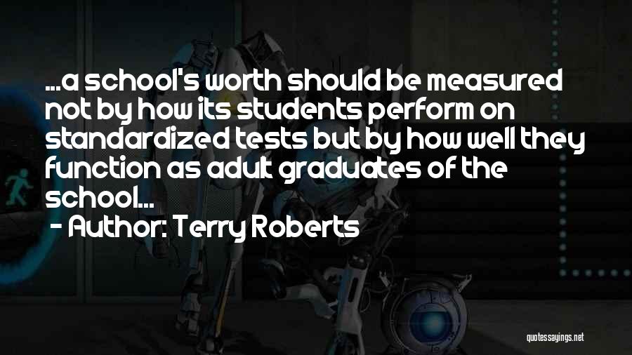 Standardized Education Quotes By Terry Roberts