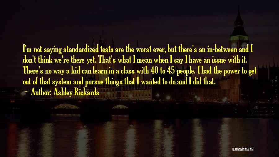 Standardized Quotes By Ashley Rickards