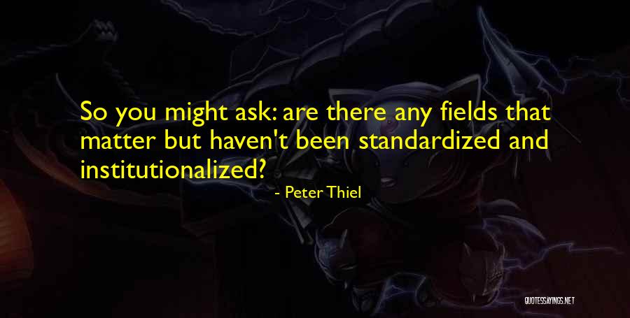 Standardized Quotes By Peter Thiel