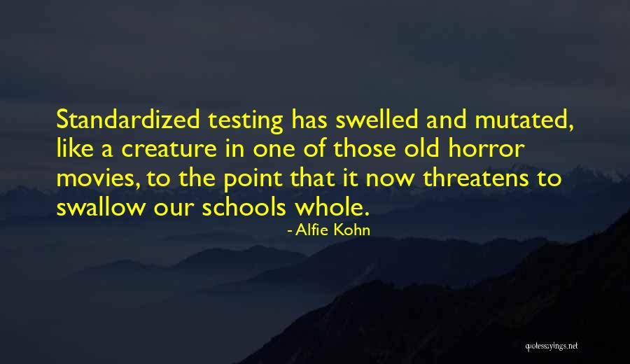 Standardized Testing Quotes By Alfie Kohn