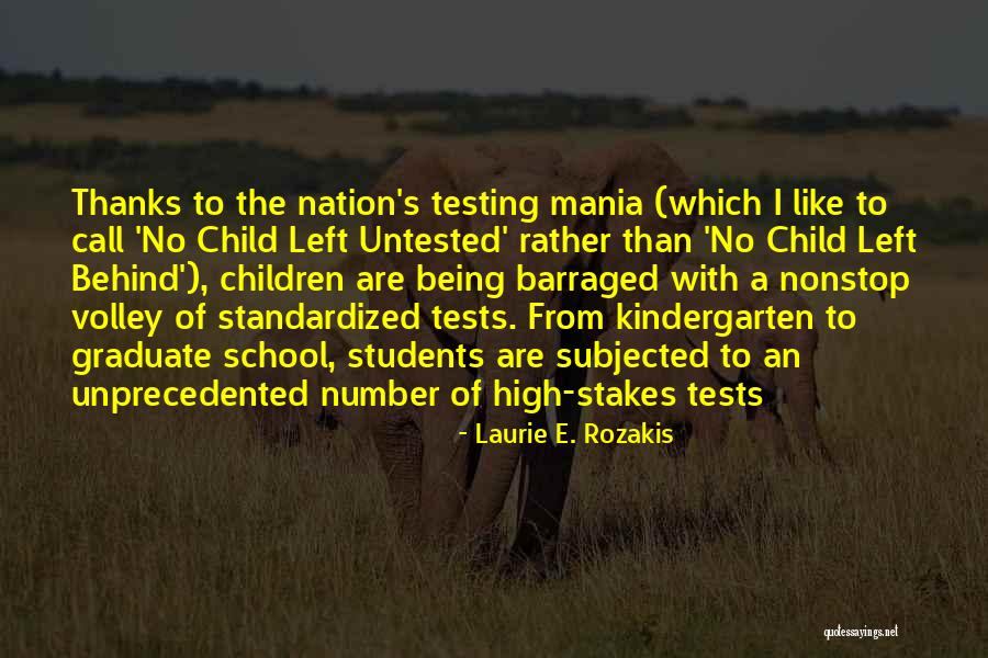 Standardized Testing Quotes By Laurie E. Rozakis Standardized Testing Quotes By Laurie E. Rozakis