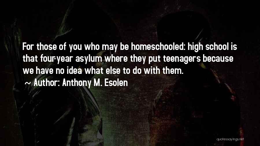 Standardized Tests Quotes By Anthony M. Esolen