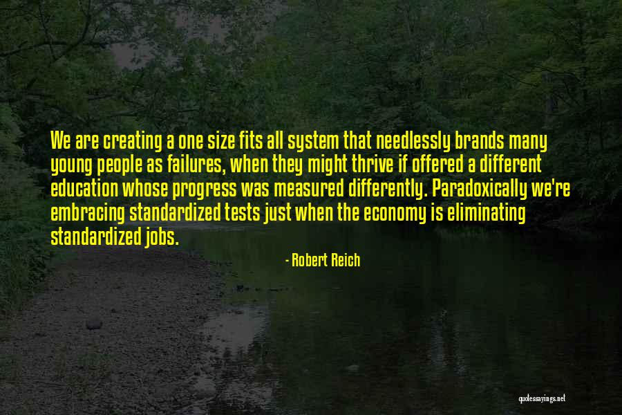 Standardized Tests Quotes By Robert Reich