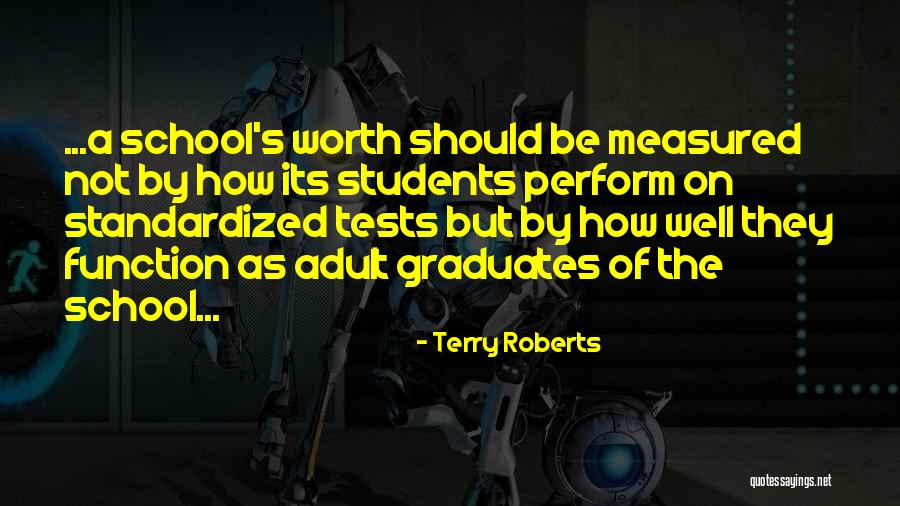 Standardized Tests Quotes By Terry Roberts