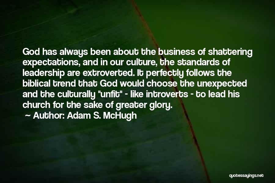 Standards And Expectations Quotes By Adam S. McHugh