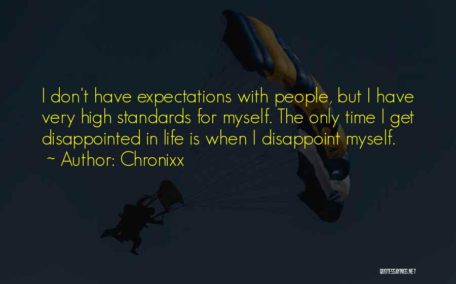 Standards And Expectations Quotes By Chronixx