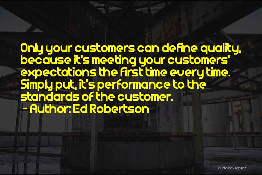 Standards And Expectations Quotes By Ed Robertson