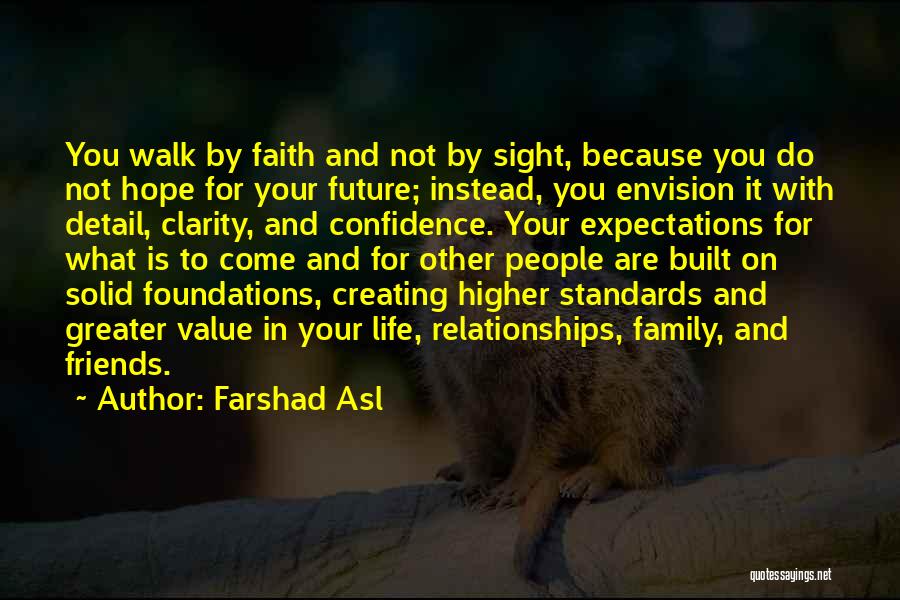 Standards And Expectations Quotes By Farshad Asl