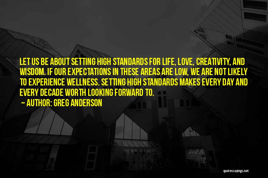 Standards And Expectations Quotes By Greg Anderson