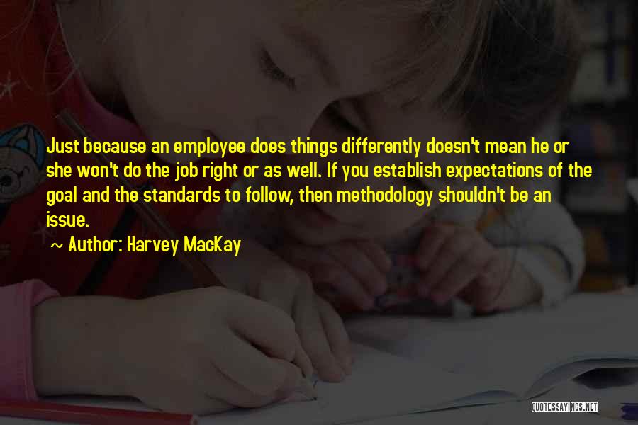 Standards And Expectations Quotes By Harvey MacKay