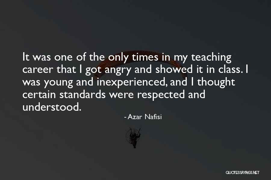 Standards And Respect Quotes By Azar Nafisi Standards And Respect Quotes By Azar Nafisi