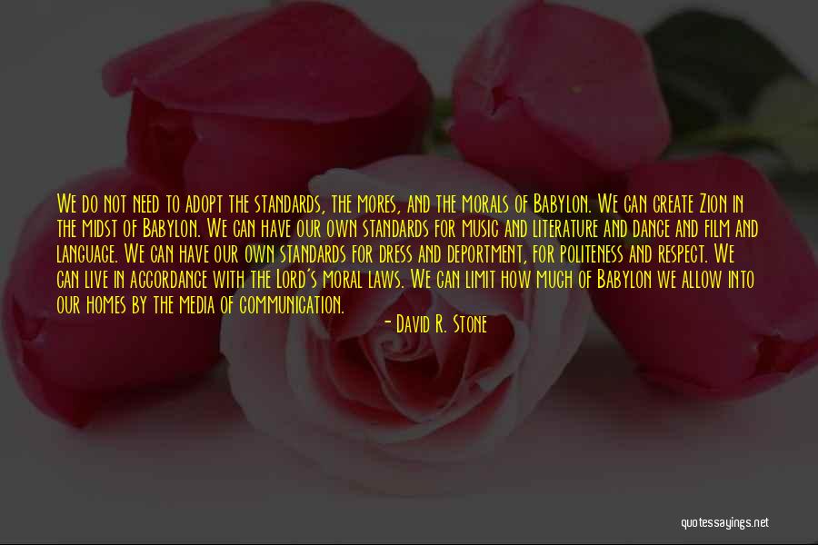 Standards And Respect Quotes By David R. Stone Standards And Respect Quotes By David R. Stone